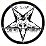 45 Grave - A Devil's Possessions - Demos & Live 1980-1983