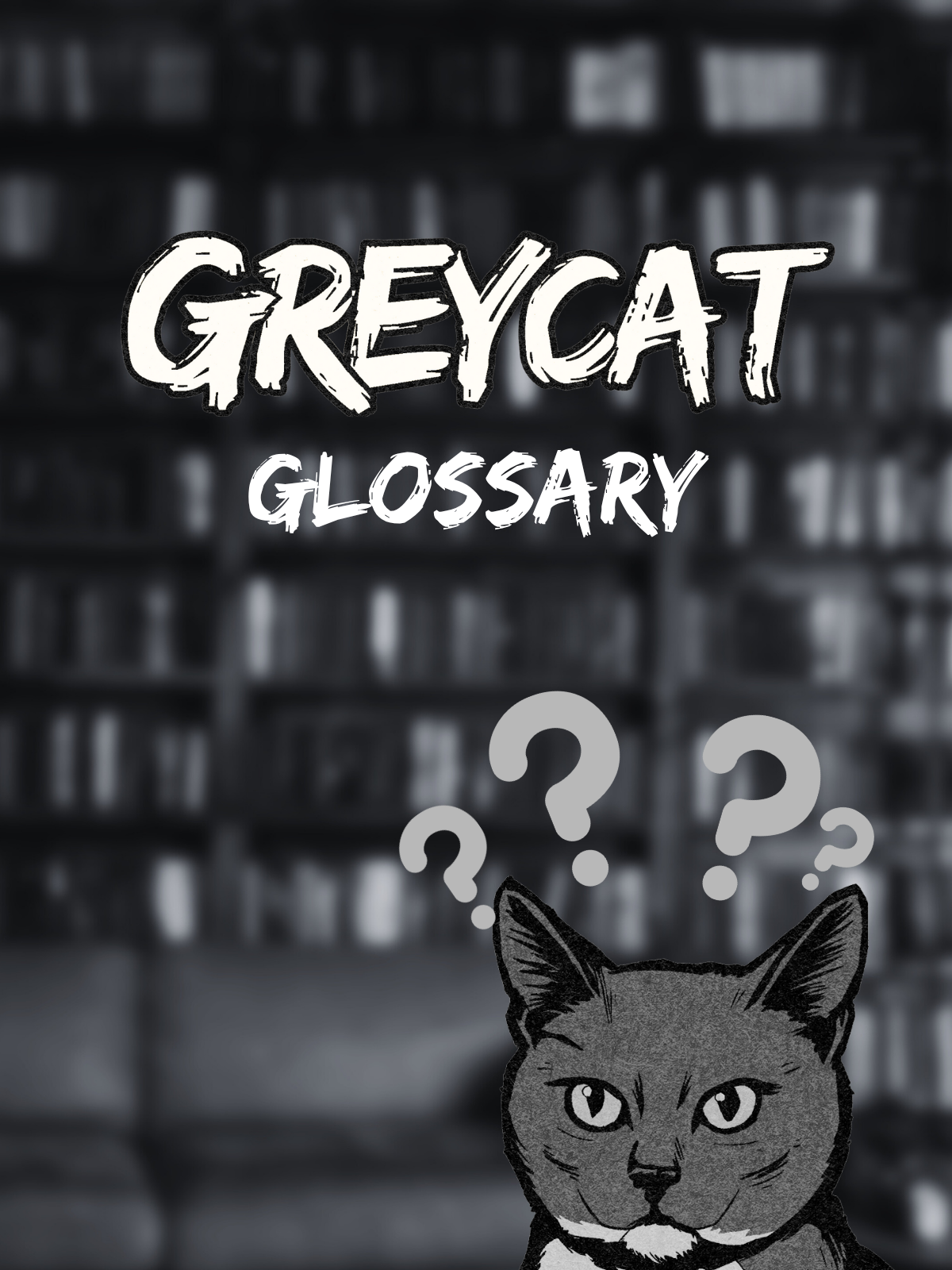 Greycat Glossary title card with a gray cat illustration and question marks on a blurred cityscape background.