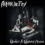Altar De Fey - Under A Waxing Moon