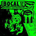 Album cover for 'Musique Electronique'  by Bocal 5 featuring a person with a microphone and electronic equipment.
