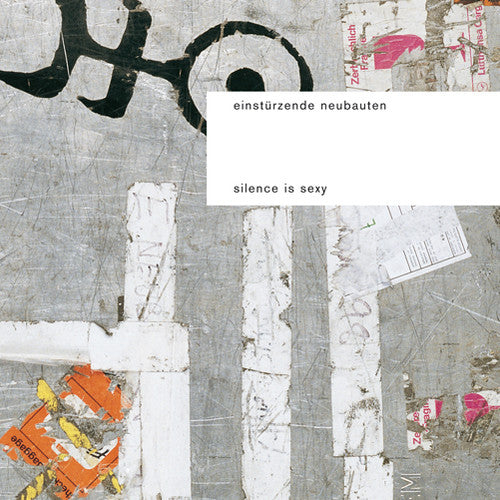 Albumn cover featuring collage with text 'einstötzende neubauten' and 'silence is sexy' on a textured background.