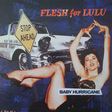 Flesh For Lulu - Baby Hurricane