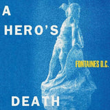 Album cover featuring a statue on blue background for 'A Hero's Death' by Fontaines D.C.