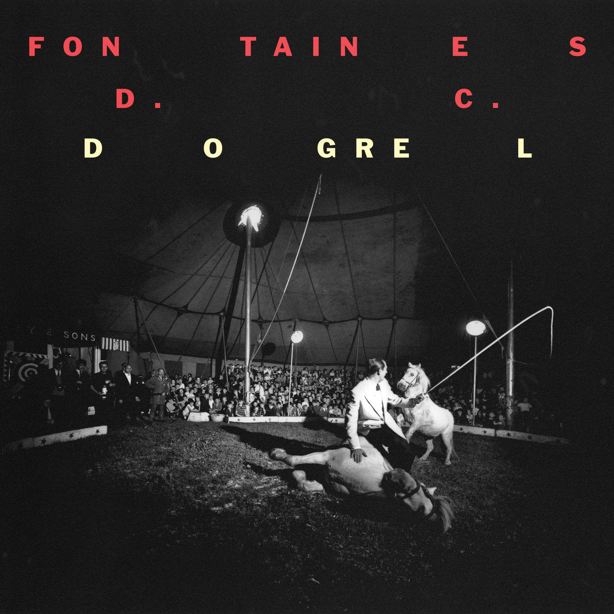 Album cover for 'Dogrel' by Fontaines DC with a vintage black and white photo of a circus performance with people and animals under a large tent.