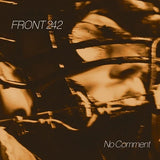 Front 242 - No Comment (40th Anniversary Edition)