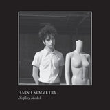 Album cover for 'Display Model' by Harsh Symmetry featuring a black and white photo of a person standing next to a mannequin with 'Harsh Symmetry' text.