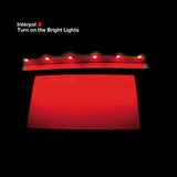 Interpol – Turn On The Bright Lights