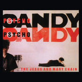 The Jesus and Mary Chain - Pyschocandy (40th Anniversary Edition)