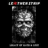 Leaether Strip -  Legacy Of Hate & Lust