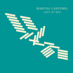 Album cover for Martial Canterel's 'Lost At Sea'  with abstract design and text 'Martial Canterel Lost at Sea' on a teal background