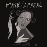 Album cover for Mask Appeal's self-titled with an artistic depiction of a person with a mask and a snake, titled 'MASK/APPEAL', on a black background.