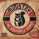 Ministry - The Squirrely Years Revisited