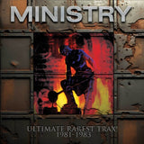 Album cover for 'Ministry Ultimate Rarest Trax! 1981-1983' with industrial design and person holding a sledgehammer.