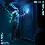 Album cover for Neon Nightmare's 'Faded Dream' with a person with glowing blue aura standing in front of a door with 'Neon Nightmare' text.