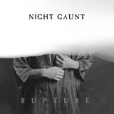 Night Gaunt - Rupture