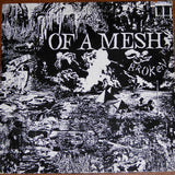 Of A Mesh - Broken