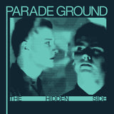 Album cover for 'The Hidden Side' by Parade Ground with two faces and text 'Parade Ground The Hidden Side' in teal and black.