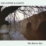 Sad Lovers And Giants – The Mirror Test