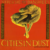 Siouxsie And The Banshees – Cities In Dust